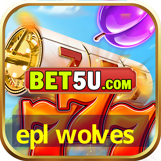 epl wolves V5.35.9